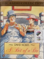 A Bit of a Do written by David Nobbs performed by John Rowe on Cassette (Abridged)